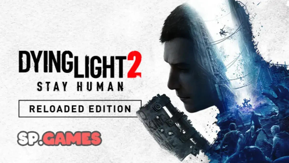 Dying Light 2 Stay Human: لعبة أكشن وبقاء في عالم مفتوح Dying Light 2 Stay Human: لعبة أكشن وبقاء في عالم مفتوح