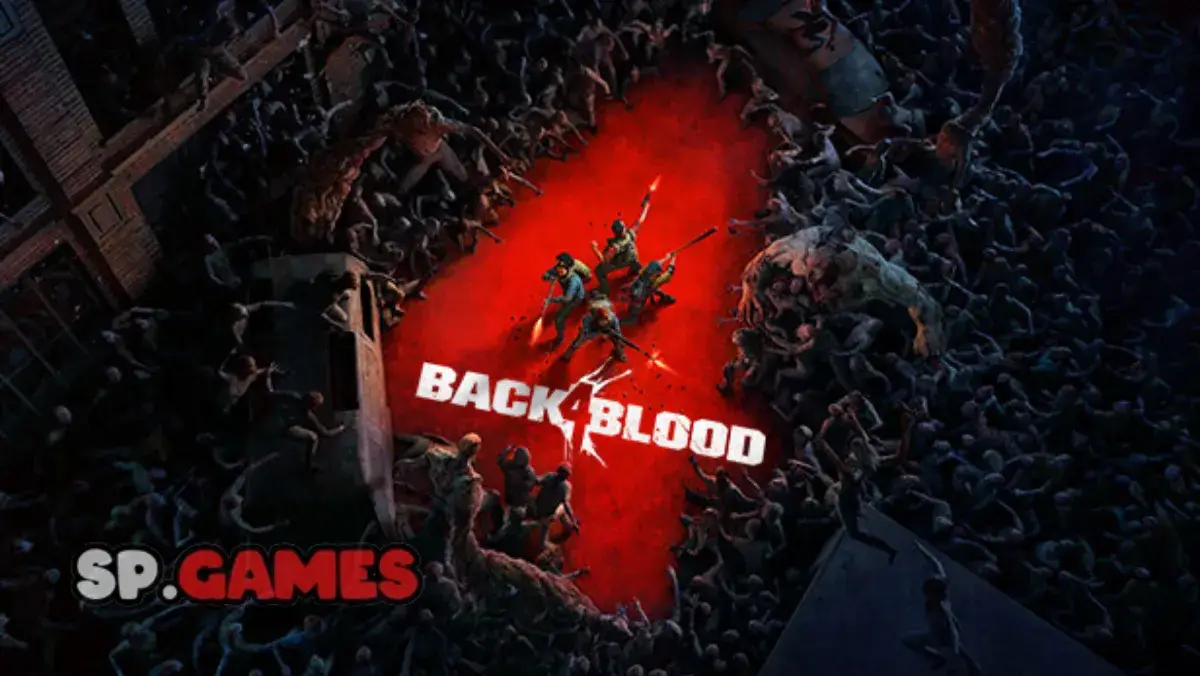 Back 4 Blood لعبة تعاونية من مبدعي Left 4 Dead
