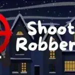 Shoot Robbers