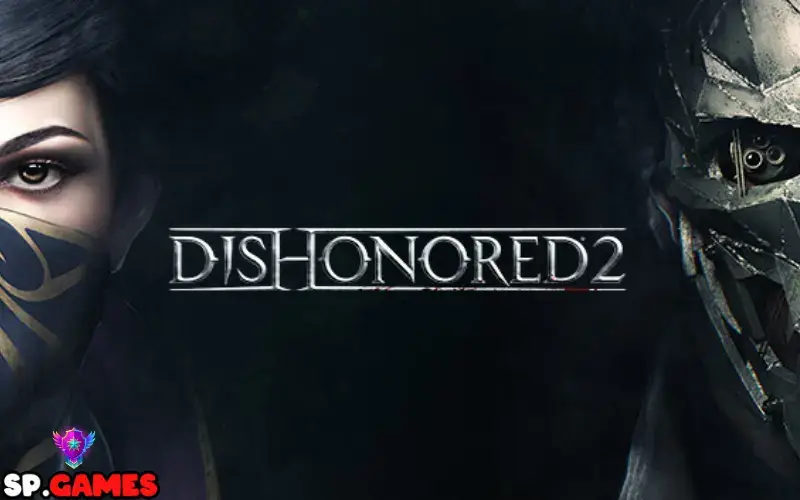 لعبة Dishonored 2