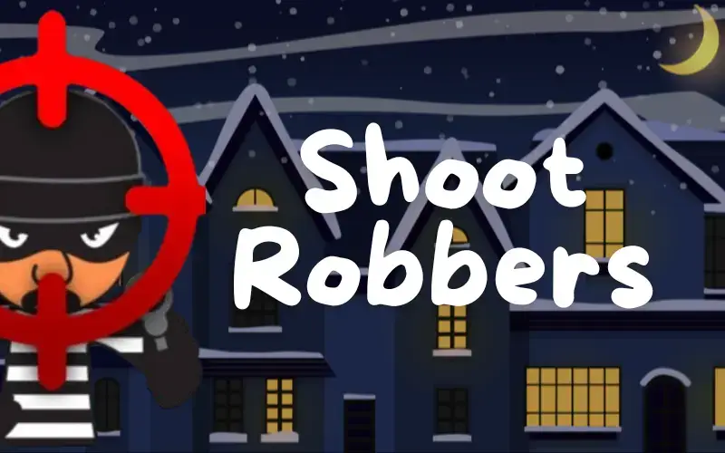 Shoot Robbers
